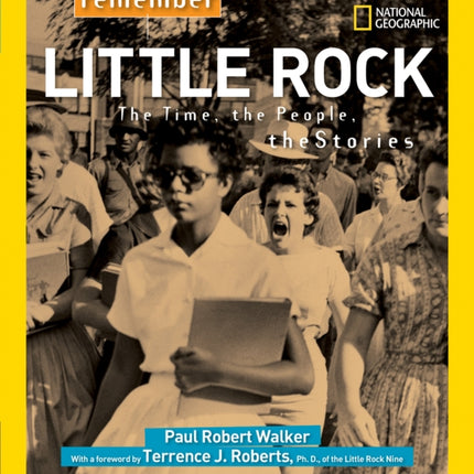 Remember Little Rock: The Time, the People, the Stories