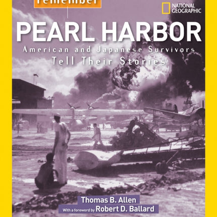 Remember Pearl Harbor: American and Japanese Survivors Tell Their Stories