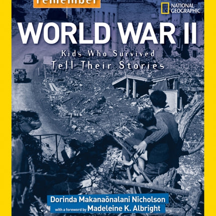 Remember World War II Kids Who Survived Tell
