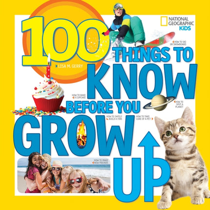 100 Things to Know Before You Grow Up (100 Things To)