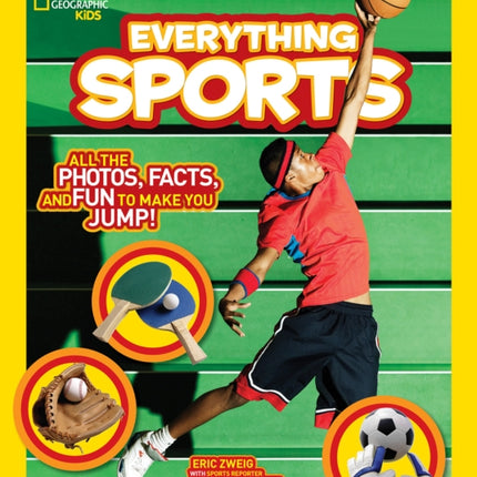 Everything Sports: All the Photos, Facts, and Fun to Make You Jump! (Everything )