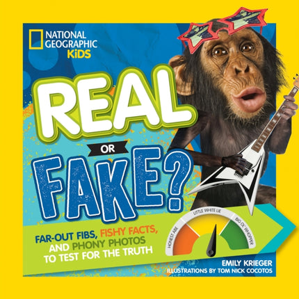 Real or Fake?: Far-Out Fibs, Fishy Facts, and Phony Photos to Test for the Truth (Real or Fake )