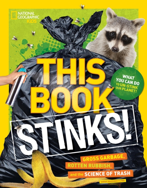 This Book Stinks!: Gross Garbage, Rotten Rubbish, and the Science of Trash