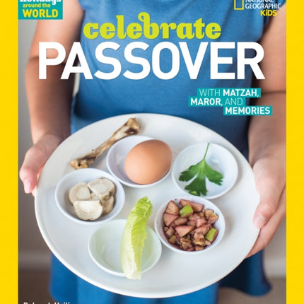 Celebrate Passover: With Matzah, Maror, and Memories (Holidays Around the World )