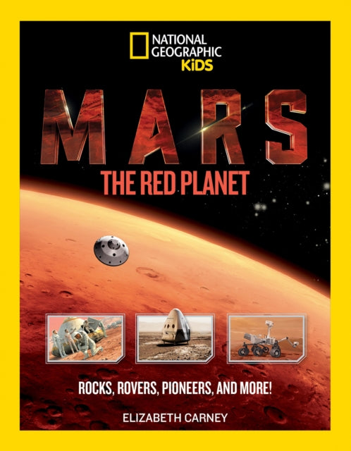 Mars: The Red Planet: Rocks, Rovers, Pioneers, and More! (Science & Nature)