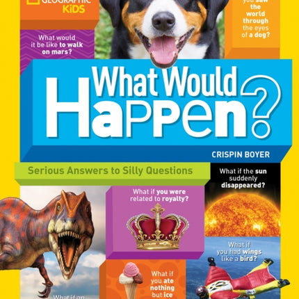 What Would Happen?: Serious Answers to Silly Questions (Science & Nature)