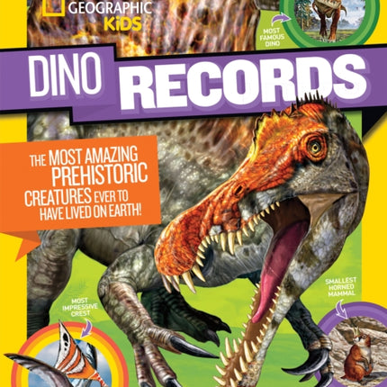 Dino Records : The Most Amazing Prehistoric Creatures Ever to Have Lived on Earth! (Dinosaurs)