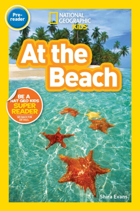 National Geographic Kids Readers: At the Beach (National Geographic Kids Readers: Level Pre-Reader)