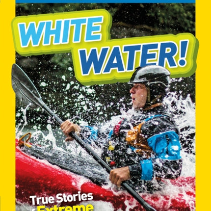 National Geographic Kids Chapters: White Water (National Geographic Kids Chapters )