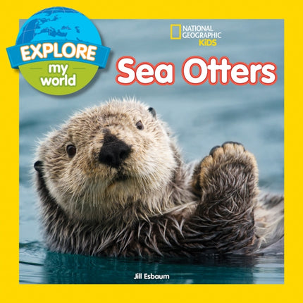 Explore My World Sea Otters (Explore My World )