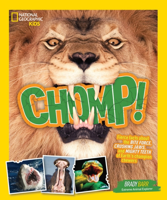 Chomp!: Fierce facts about the BITE FORCE, CRUSHING JAWS, and MIGHTY TEETH of Earth's champion chewers (Animals)