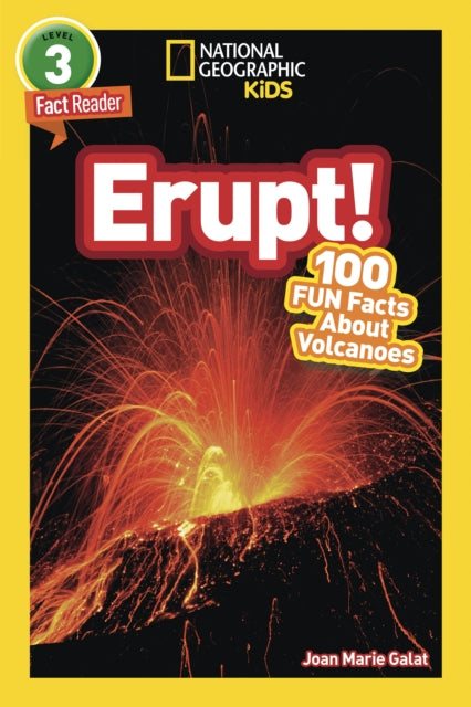 National Geographic Readers: Erupt! 100 Fun Facts About Volcanoes (L3)