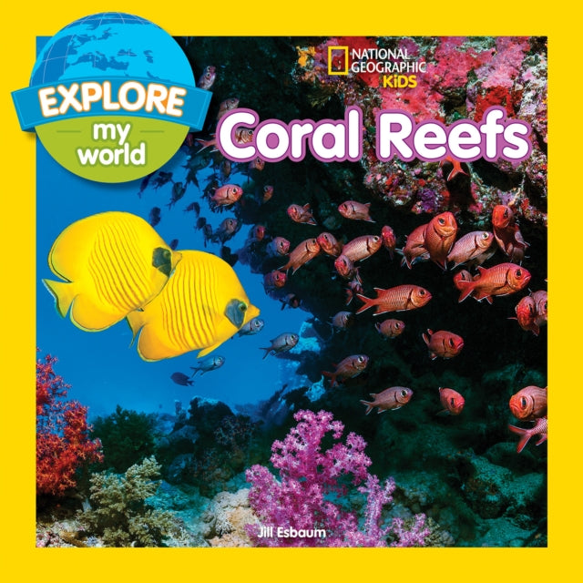 Explore My World: Coral Reefs (Explore My World)