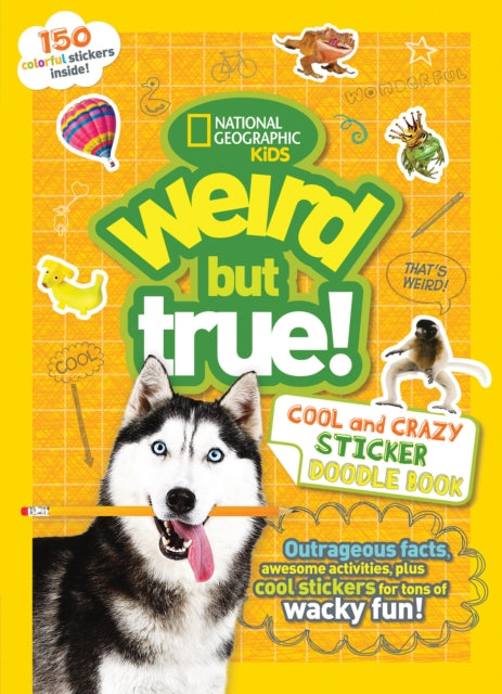 Weird But True Cool and Crazy Sticker Doodle Book (Weird But True)