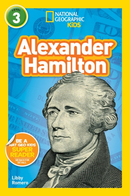 National Geographic Kids Readers: Alexander Hamilton (Readers)