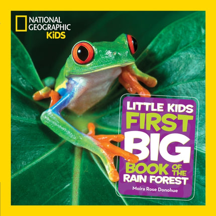 Little Kids First Big Book of The Rainforest (National Geographic Kids)