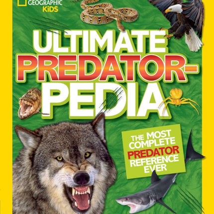 Ultimate Predatorpedia: The Most Complete Predator Reference Ever