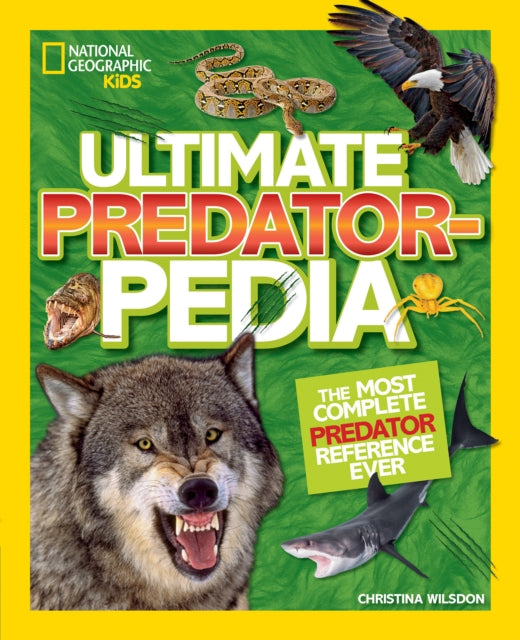 Ultimate Predatorpedia: The Most Complete Predator Reference Ever