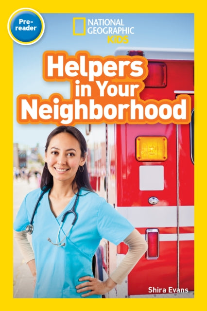 National Geographic Kids Readers: Helpers in Your Neighborhood (Pre-reader) (Readers)