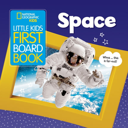 Little Kids First Board Book Space (National Geographic Kids)