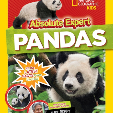 Absolute Expert: Pandas: All the Latest Facts From the Field With National Geographic Explorer Mark Brody