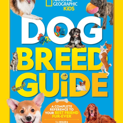 Dog Breed Guide: A complete reference to your best friend furr-ever