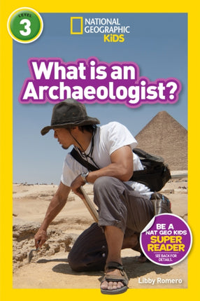 What is an Archaeologist? (L3) (National Geographic Readers)