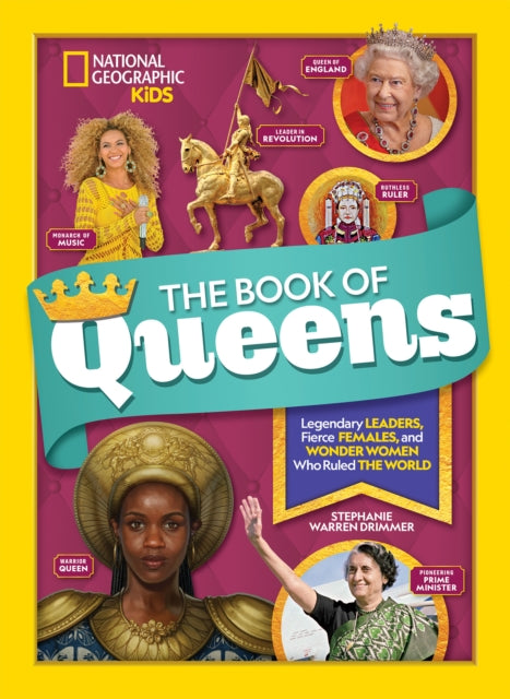 The Book of Queens: Legendary leaders, fierce females, and more wonder women who ruled the world