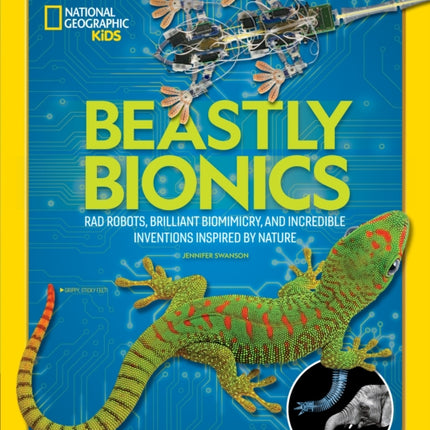 Beastly Bionics: Rad Robots, Brilliant Biomimicry, and Incredible Inventions Inspired by Nature