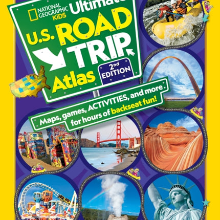 National Geographic Kids Ultimate U.S. Road Trip Atlas, 2nd Edition