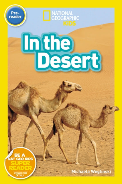 National Geographic Reader: In the Desert (Pre-Reader) (National Geographic Readers)