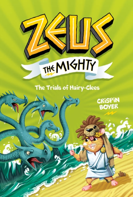 Zeus the Mighty: The Trials of Hairy-Clees (Book 3) (Zeus the Mighty)