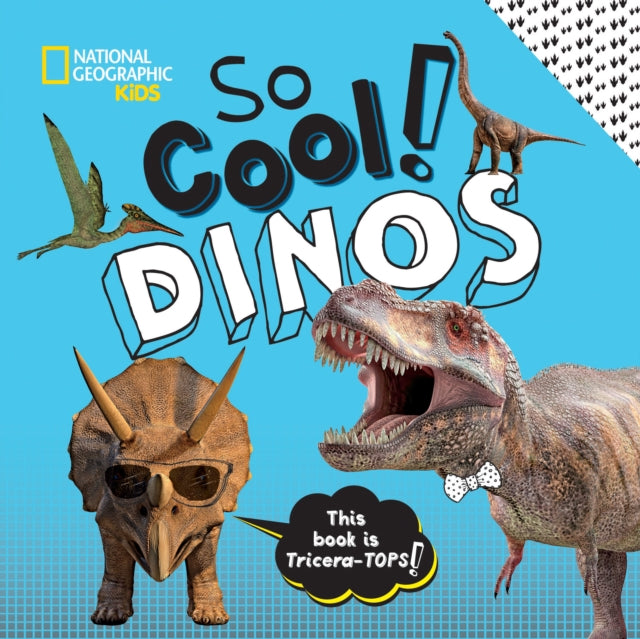 So Cool! Dinos (National Geographic Kids)