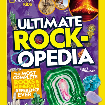 Ultimate Rockopedia: The Most Complete Rocks & Minerals Reference Ever