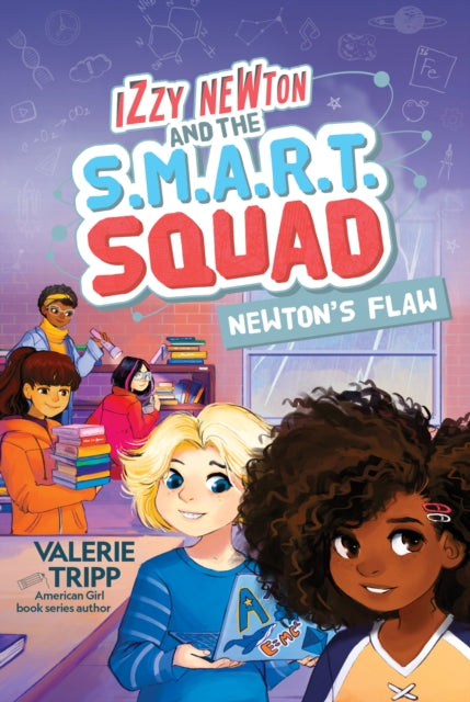 Izzy Newton and the S.M.A.R.T. Squad: Newton's Flaw (Book 2) (Izzy Newton)