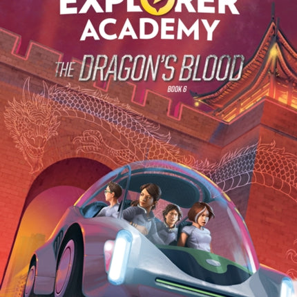 Explorer Academy: The Dragon's Blood (Book 6)