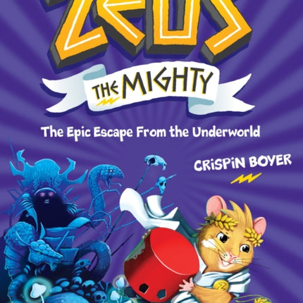 Zeus the Mighty: The Epic Escape from the Underworld (Book 4) (Zeus the Mighty)