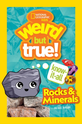 Weird But True Know-It-All: Rocks & Minerals (Weird But True)