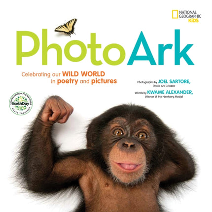 National Geographic Kids Photo Ark (Limited Earth Day Edition): Celebrating Our Wild World in Poetry and Pictures