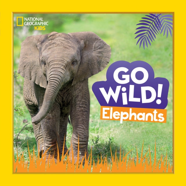 Go Wild! Elephants (Go Wild!)