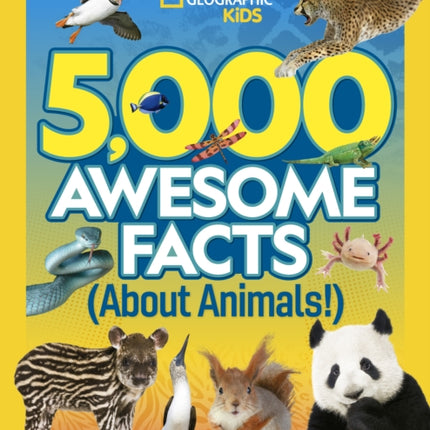 5,000 Awesome Facts About Animals (5,000 Ideas)