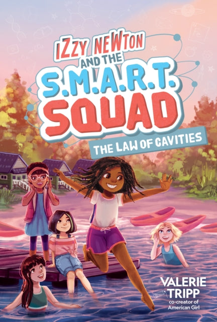 Izzy Newton and the S.M.A.R.T. Squad: The Law of Cavities (Izzy Newton, Book 3)