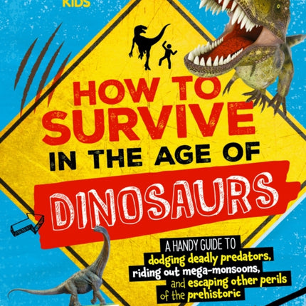 How to Survive in the Age of Dinosaurs