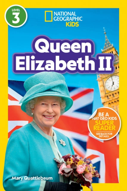 Queen Elizabeth II: Level 3 (National Geographic Readers)