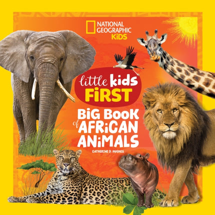 National Geographic Kids Little Kids First Big Book of African Animals