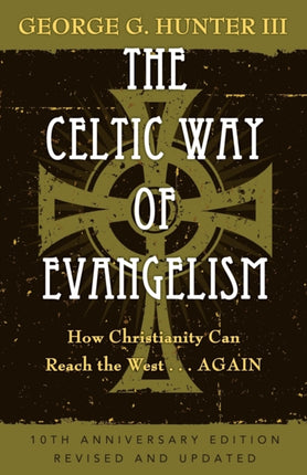 The Celtic Way of Evangelism Tenth Anniversary Edition