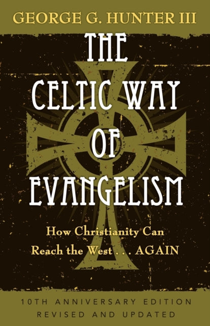 The Celtic Way of Evangelism Tenth Anniversary Edition