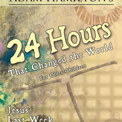 24 Hours That Changed the World for Older Children