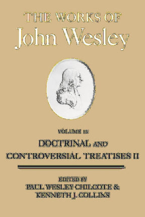 The Works of John Wesley Volume 13