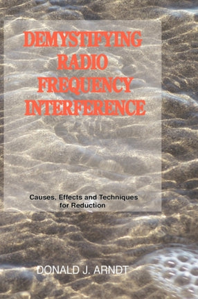 Demystifying Radio Frequency Interference Causes and Techniques for Reduction